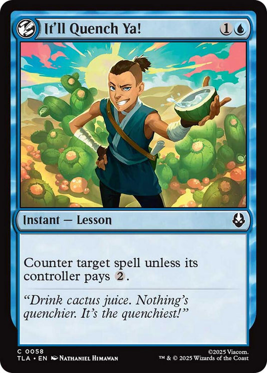 It'll Quench Ya!
